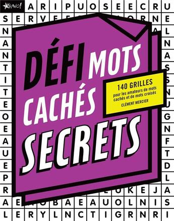 Couverture du livre « Défi ; mots cachés secrets ; 140 grilles pour les amateurs de mots cachés et de mots croisés » de Clement Mercier aux éditions Bravo