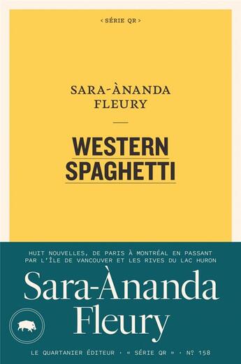Couverture du livre « Western spaghetti » de Sara-Ananda Fleury aux éditions Le Quartanier