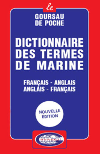 Couverture du livre « Dictionnaire des termes de marine ; francais-anglais/anglais-francais » de  aux éditions Henri Goursau