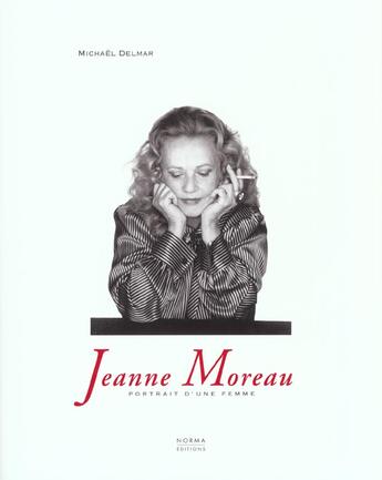 Couverture du livre « Jeanne moreau, portrait d'une femme » de Michael Delmar aux éditions Norma
