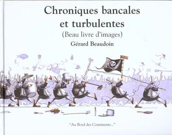 Couverture du livre « Chroniques bancales et turbulentes » de Beaudouin-G aux éditions Au Bord Des Continents