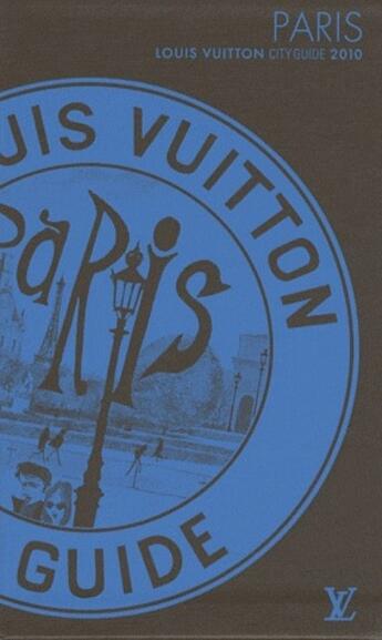 Couverture du livre « Paris (édition 2010) » de Julien Guerrier et Pierre Leonforte aux éditions Louis Vuitton