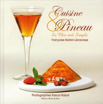 Couverture du livre « **Cuisine Et Pineauso Chic And Simple » de F.Barbin-Lecrevisse aux éditions Mines De Rien