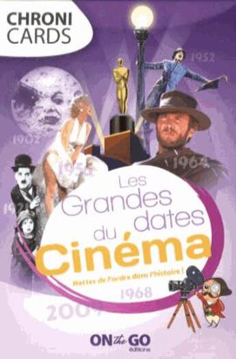 Couverture du livre « Les grandes dates du cinéma » de  aux éditions On The Go