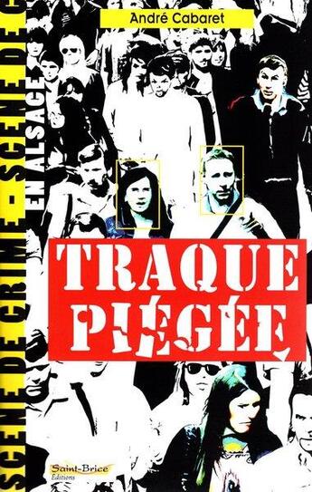 Couverture du livre « Traque piegée » de Andre Cabaret aux éditions Saint Brice