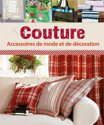 Couverture du livre « Couture ; accessoires mode déco » de  aux éditions Ngv