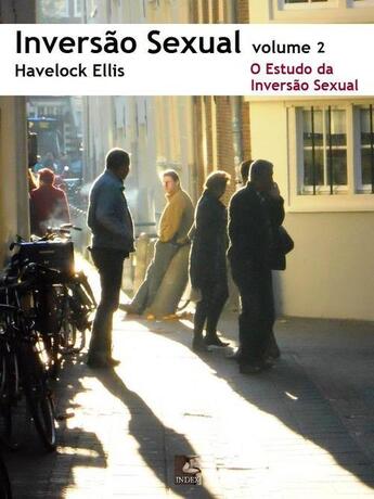 Couverture du livre « Inversão Sexual: 2. O Estudo da Inversão Sexual » de Havelock Ellis aux éditions Epagine