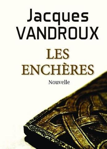 Couverture du livre « Les enchères » de Jacques Vandroux aux éditions Bookelis