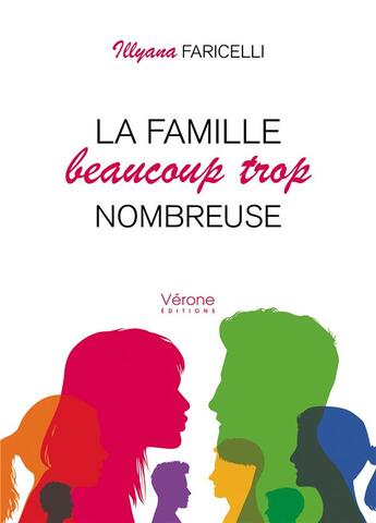 Couverture du livre « La famille beaucoup trop nombreuse » de Illyana Faricelli aux éditions Verone