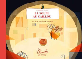 Couverture du livre « La soupe au caillou » de Clementine Robach aux éditions L'apprimerie