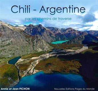 Couverture du livre « Chili - Argentine » de Annie Pichon aux éditions Pages Du Monde