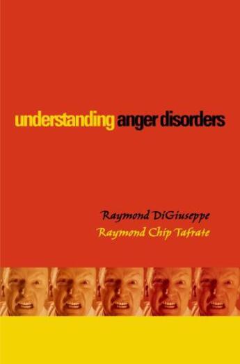 Couverture du livre « Understanding Anger Disorders » de Tafrate Raymond Chip aux éditions Oxford University Press Usa