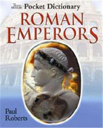 Couverture du livre « Pocket dictionary roman emperors » de Roberts Paul aux éditions British Museum