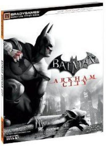 Couverture du livre « Batman Arkham City Signature Series Guide » de Bradygames aux éditions Dk Brady Games