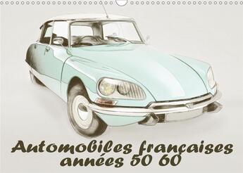 Couverture du livre « Automobiles francaises annees 50 60 calendrier mural 2020 din a3 horizontal - serie de 12 dessins de » de Sudpastel K.A. aux éditions Calvendo