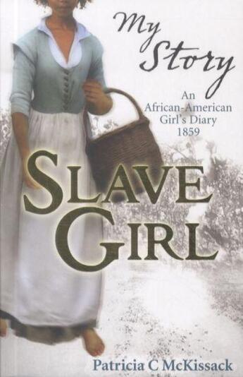 Couverture du livre « SLAVE GIRL » de Patricia C. Mc Kissack aux éditions Scholastic