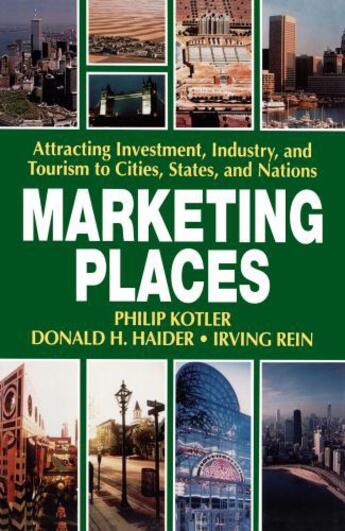 Couverture du livre « Marketing Places » de Philip Kotler aux éditions Free Press