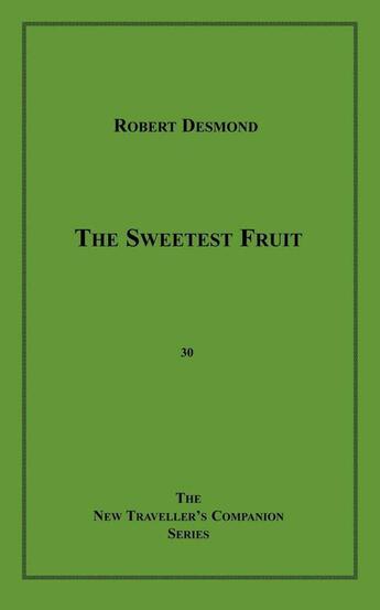 Couverture du livre « The Sweetest Fruit » de Robert Desmond aux éditions Epagine