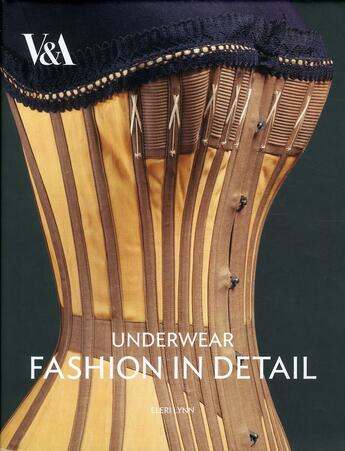 Couverture du livre « Underwear fashion in detail » de Eleri Lynn aux éditions Victoria And Albert Museum