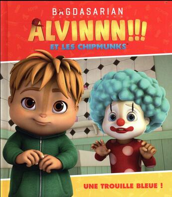 Couverture du livre « Alvin et les Chipmunks ; une trouille bleue ! » de  aux éditions Hachette