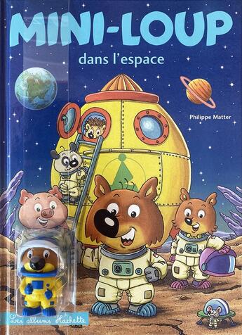 Couverture du livre « Mini-Loup dans l'espace » de Philippe Matter aux éditions Hachette Enfants