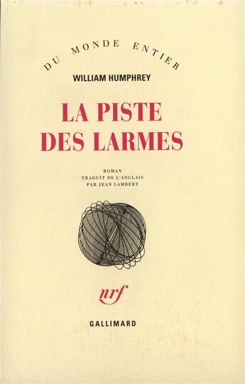 Couverture du livre « La Piste des Larmes » de William Humphrey aux éditions Gallimard