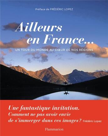 Couverture du livre « Ailleurs en France... un tour du monde au coeur de nos régions » de Stephane Frances aux éditions Flammarion