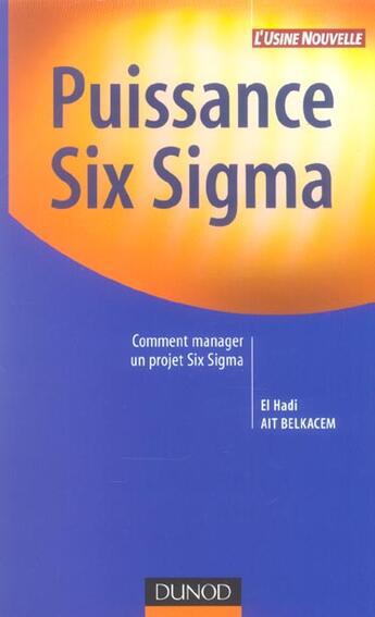 Couverture du livre « Puissance Six Sigma - Comment Manager Un Projet Six Sigma » de Ait Belkacem aux éditions Dunod