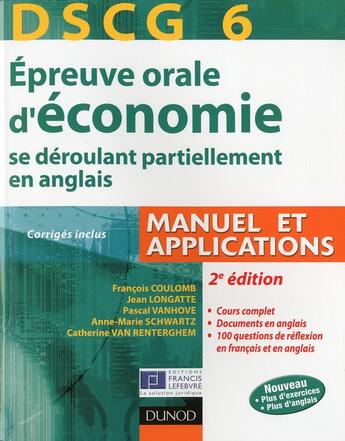 Couverture du livre « DSCG 6 ; épreuve orale d'économie se déroulant partiellement en anglais (2e édition) » de Francois Coulomb et Jean Longatte et Pascal Vanhove aux éditions Dunod