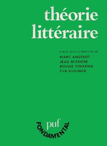 Couverture du livre « Théorie littéraire » de Jean Bessière et Douwe Fokkema et Eva Kushner et Marc Angenot aux éditions Puf