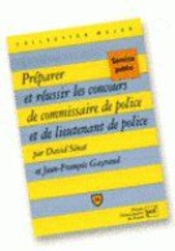 Couverture du livre « Préparer et réussir les concours de commissaire de police » de Senat/Gayraud D/J.F aux éditions Belin Education