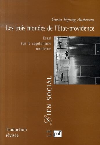 Couverture du livre « Les trois mondes de l'état-providence ; essai sur le capitalisme moderne » de Esping-Andersen G. aux éditions Puf