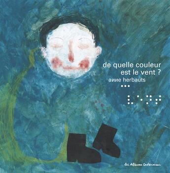 Couverture du livre « De quelle couleur est le vent ? » de Anne Herbauts aux éditions Casterman