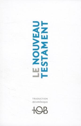 Couverture du livre « Le nouveau testament tob » de  aux éditions Cerf