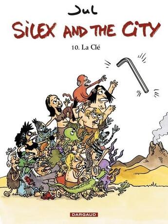 Couverture du livre « Silex and the city Tome 10 : La clé » de Jul aux éditions Dargaud