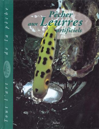 Couverture du livre « Pecher Aux Leurres Artificiels » de Sternberg Dick aux éditions Solar