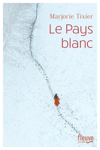 Couverture du livre « Le Pays blanc » de Marjorie Tixier aux éditions Fleuve Editions