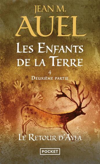 Couverture du livre « Les enfants de la terre Tome 4 : deuxième partie ; le retour d'Ayla » de Jean M. Auel aux éditions Pocket