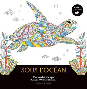 Couverture du livre « Happy coloriage : sous l'océan » de  aux éditions Dessain Et Tolra