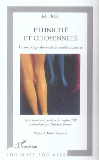 Couverture du livre « Ethnicite et citoyennete - la sociologie des societes multiculturelles » de Bertossi/Rex aux éditions L'harmattan