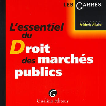 Couverture du livre « L'essentiel des marchés publics » de Frederic Allaire aux éditions Gualino