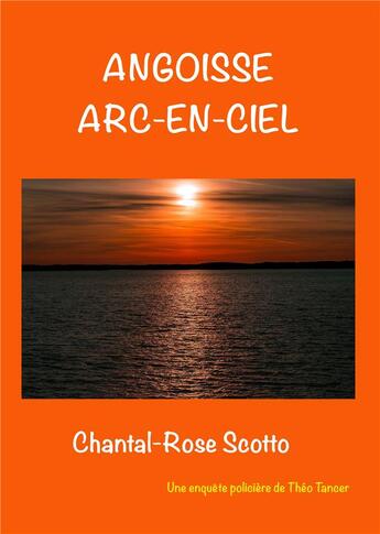 Couverture du livre « Angoisse arc-en-ciel » de Chantal-Rose Scotto aux éditions Books On Demand