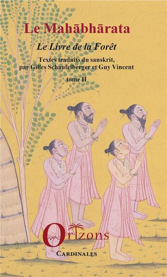 Couverture du livre « Le mahabharata t.2 ; le livre de la forêt » de  aux éditions Orizons