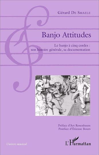 Couverture du livre « Banjo attitudes ; le banjo à cinq cordes : son histoire générale sa documentation » de Gerard De Smaele aux éditions L'harmattan