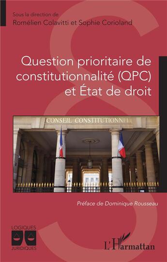 Couverture du livre « Question prioritaire de constitutionnalite (qpc) et etat de droit » de Romelien Colavitti et Sophie Corioland aux éditions L'harmattan