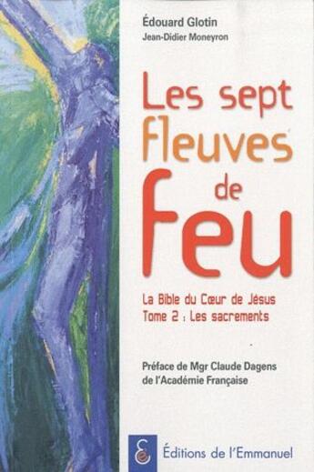 Couverture du livre « Les sept fleuves de feu » de Edouard Glotin aux éditions Emmanuel