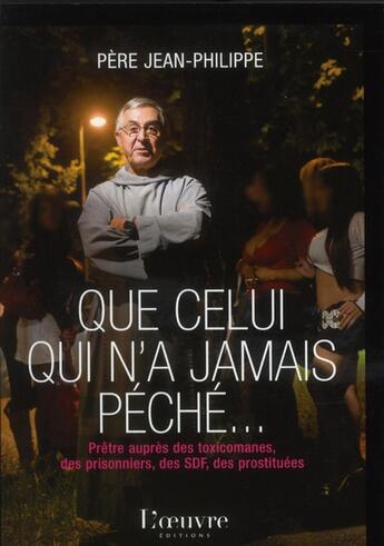 Couverture du livre « Que celui qui n'a jamais péché » de Pere Jean-Philippe et Adrian Luc aux éditions L'oeuvre