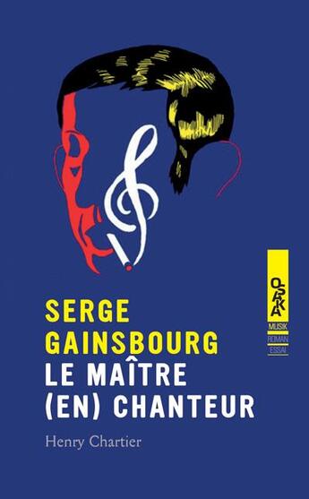 Couverture du livre « Serge Gainsbourg ; le maître en (chanteur) » de Henry Chartier aux éditions Oslo