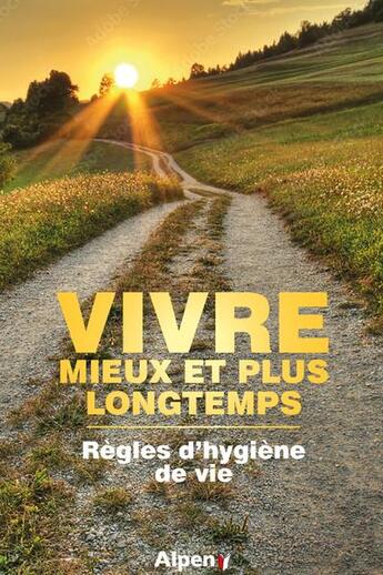 Couverture du livre « Vivre mieux et plus longtemps » de Roose Aurore aux éditions Alpen