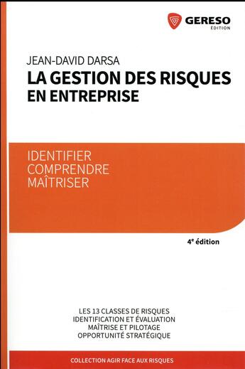 Couverture du livre « La gestion des risques en entreprise ; identifier, comprendre, maîtriser (4e édition) » de Jean-David Darsa aux éditions Gereso